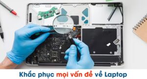 dịch vụ sửa chữa laptop giá rẻ uy tín lấy ngay