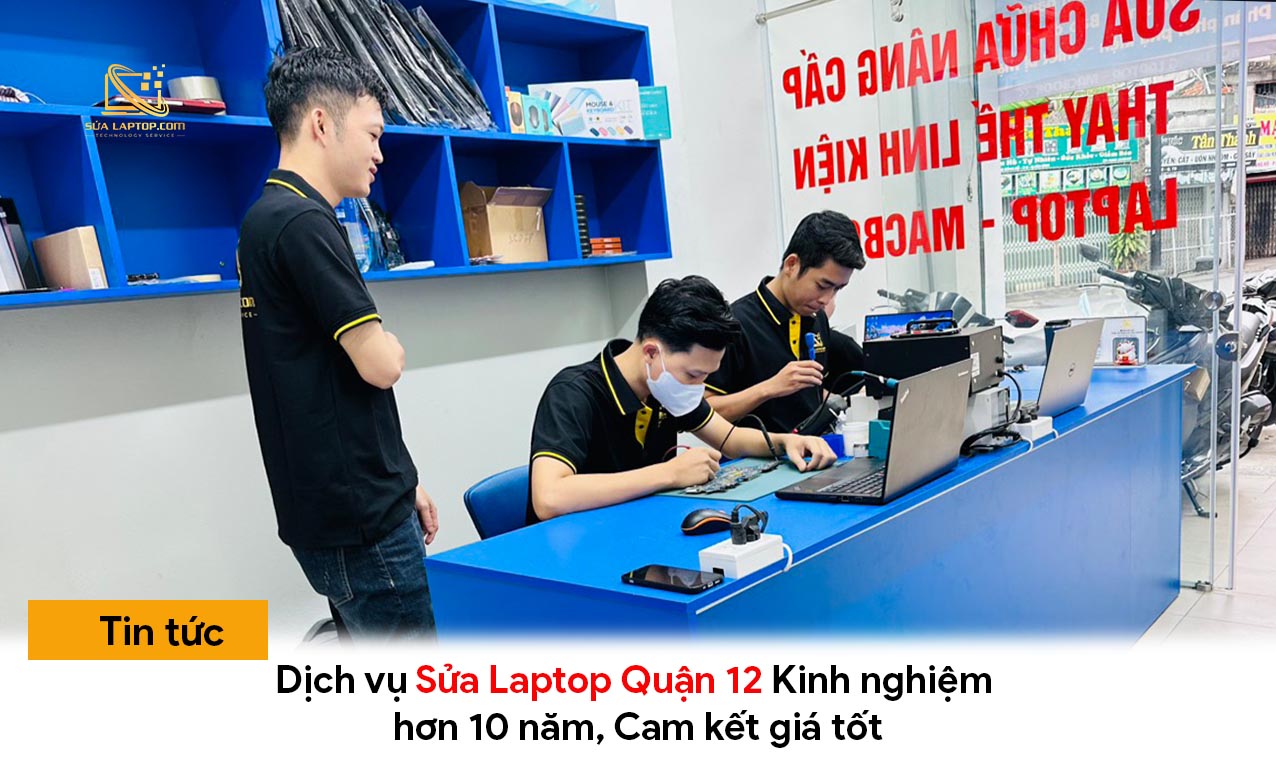 sửa laptop quận 12